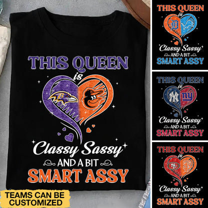 This Queen Classy Sassy Shirt - Customized Shirt