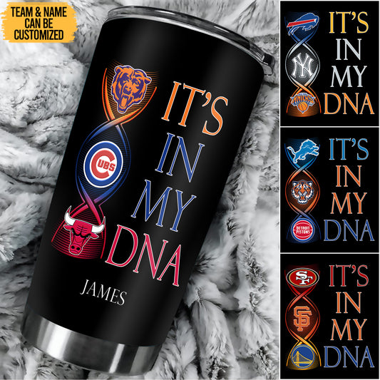It's In My DNA - Custom Stainless Steel Tumbler (clt)