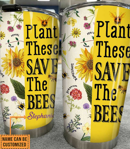 Personalized Plant These Save The Bees Tumbler
