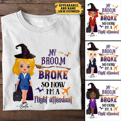 Personalized My Broom Broke So Now I Am A Flight Attendant Shirt