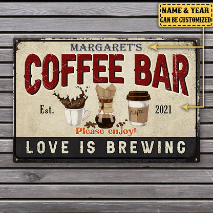 Personalized Coffee Bar Love Is Brewing Metal Sign