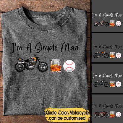 I'm A Simple Man Like Motorcycles, Whisky And Baseball - Personalized Shirt