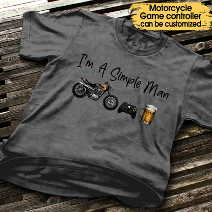 I'm A Simple Man Like Motorcycles, Game And Beer - Personalized Shirt