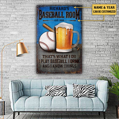 Personalized Baseball Room That's What I Do I Play Baseball I Drink And I Know Things Metal Sign