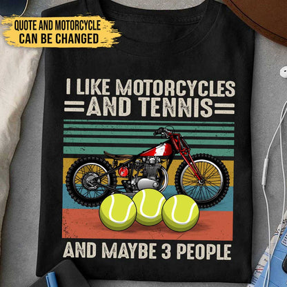 Love Motorcycles And Tennis - Personalized Shirt