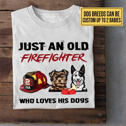 Personalized Just An Old Firefighter Who Loves Dogs Shirt