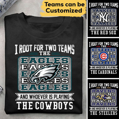 Customized Shirt - I Root For Two Teams (clt)